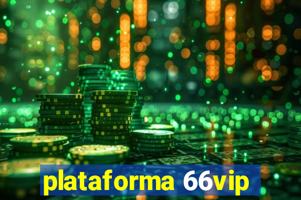 plataforma 66vip